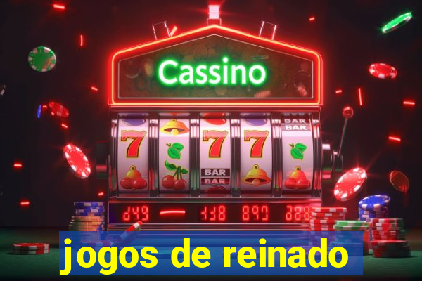 jogos de reinado